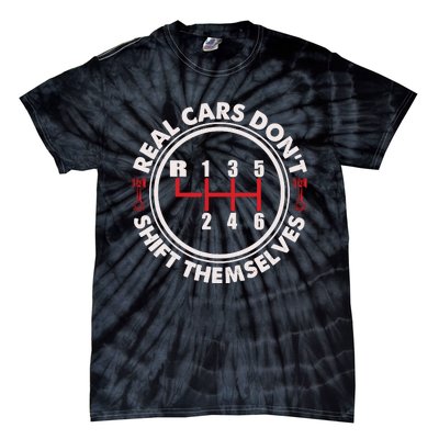 Real Cars Don't Shift Themselves Funny Auto Racing Mechanic Tie-Dye T-Shirt