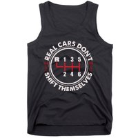 Real Cars Don't Shift Themselves Funny Auto Racing Mechanic Tank Top