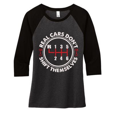 Real Cars Don't Shift Themselves Funny Auto Racing Mechanic Women's Tri-Blend 3/4-Sleeve Raglan Shirt