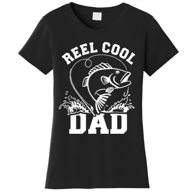 Reel cool dad fishing Women's T-Shirt