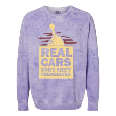 Real Cars Dont Shift Themselves Colorblast Crewneck Sweatshirt