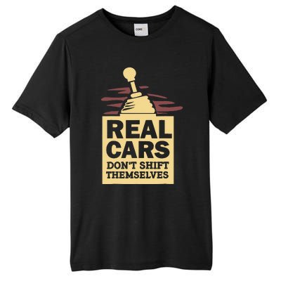 Real Cars Dont Shift Themselves Tall Fusion ChromaSoft Performance T-Shirt