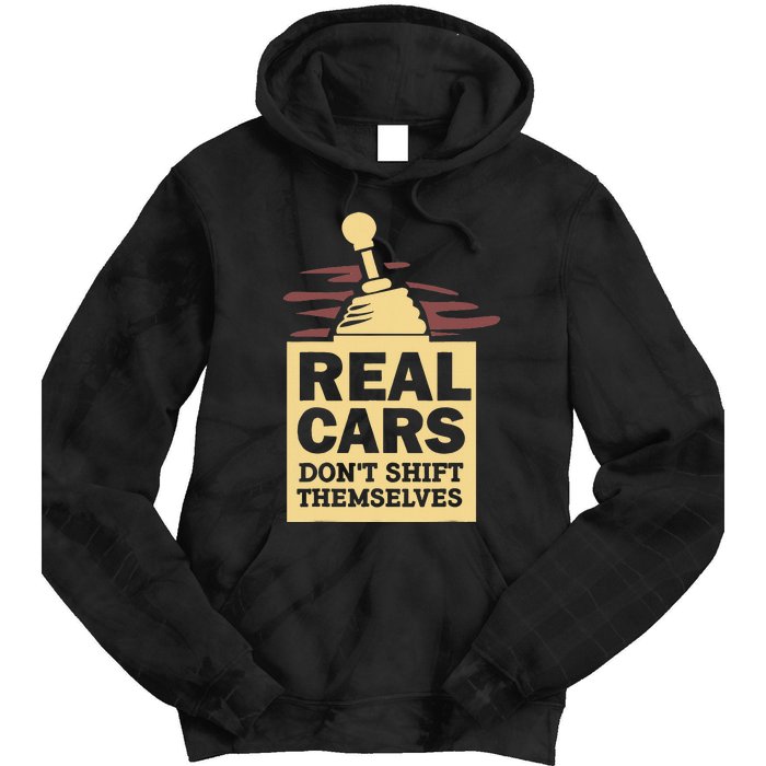 Real Cars Dont Shift Themselves Tie Dye Hoodie