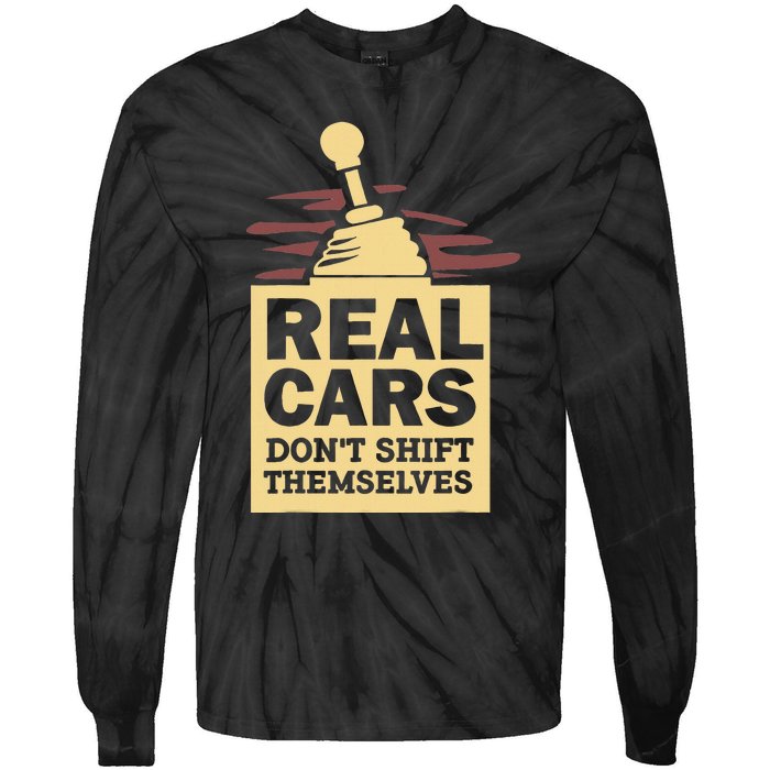 Real Cars Dont Shift Themselves Tie-Dye Long Sleeve Shirt