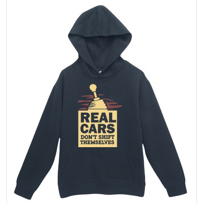 Real Cars Dont Shift Themselves Urban Pullover Hoodie