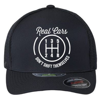 Real Cars Don't Shift Themselves Auto Racing Mechanic Funny Gift Flexfit Unipanel Trucker Cap