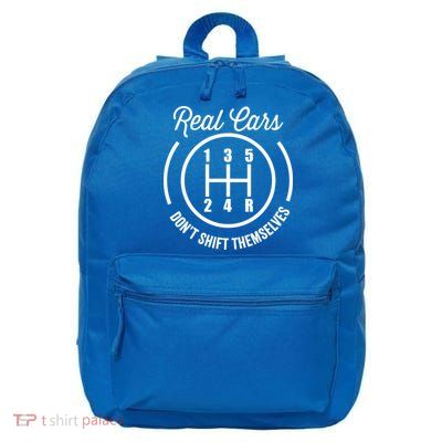 Real Cars Don't Shift Themselves Auto Racing Mechanic Funny Gift 16 in Basic Backpack