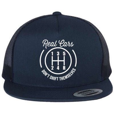 Real Cars Don't Shift Themselves Auto Racing Mechanic Funny Gift Flat Bill Trucker Hat