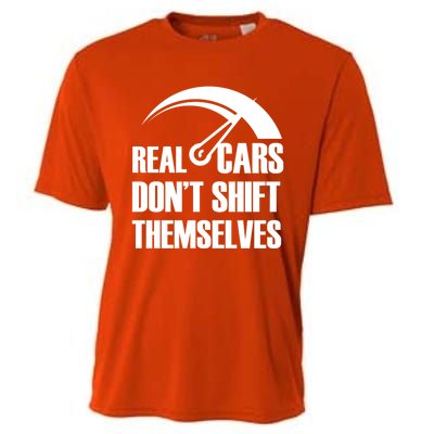 Real Cars Don't Shift Themselves Auto Racing Mechanic Gift Cooling Performance Crew T-Shirt