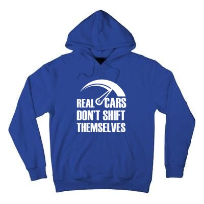 Real Cars Don't Shift Themselves Auto Racing Mechanic Gift Tall Hoodie