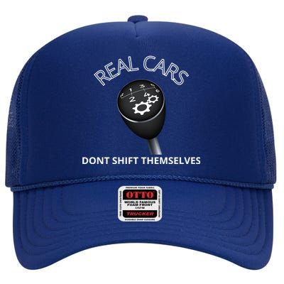 Real Cars Don't Shift Themselves Auto Racing Mechanic Gift High Crown Mesh Back Trucker Hat