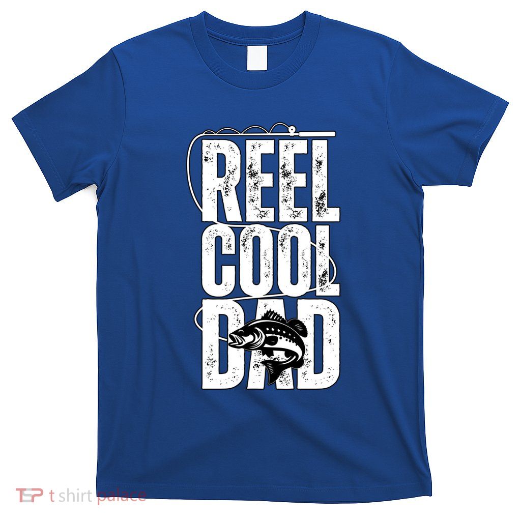 Reel Cool Dad Funny Fisher Fishing Angler Bass Fish Cool Gift T-Shirt