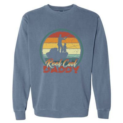 Reel Cool Daddy Cool Gift Cool Retro Vintage Fishing Family Gift Garment-Dyed Sweatshirt