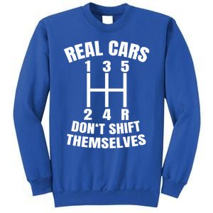 Real Cars Don't Shift Thems Mechanic Auto Racing Gift Sweatshirt