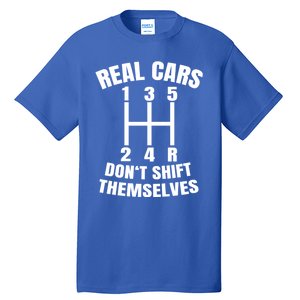 Real Cars Don't Shift Thems Mechanic Auto Racing Gift Tall T-Shirt