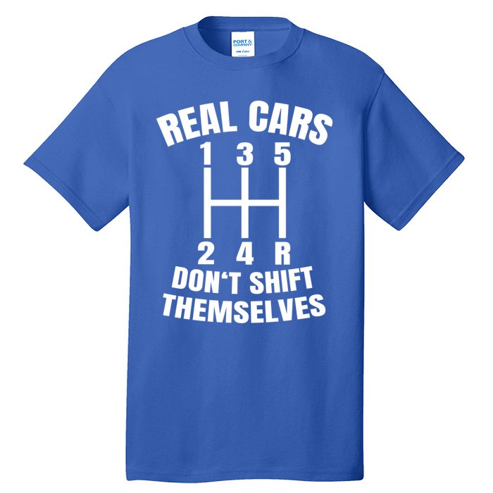 Real Cars Don't Shift Thems Mechanic Auto Racing Gift Tall T-Shirt