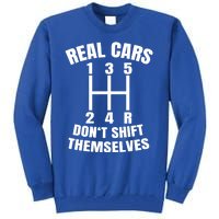 Real Cars Don't Shift Thems Mechanic Auto Racing Gift Tall Sweatshirt