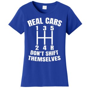 Real Cars Don't Shift Thems Mechanic Auto Racing Gift Women's T-Shirt