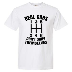 Real Cars Don't Shift Thems Mechanic Auto Racing Gift Garment-Dyed Heavyweight T-Shirt