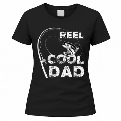 Reel Cool Dad Fishing Daddy Fathers Day Funny Women's T-Shirt