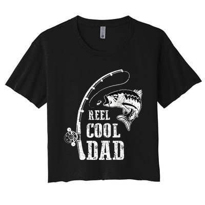 Reel Cool Dad Fishing Daddy Fathers Day Women's Crop Top Tee