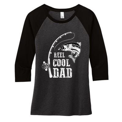 Reel Cool Dad Fishing Daddy Fathers Day Women's Tri-Blend 3/4-Sleeve Raglan Shirt