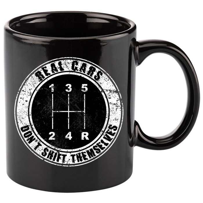 Real Cars Don't Shift Themselves Ual Transmission Gift 11oz C Handle Ceramic Mug