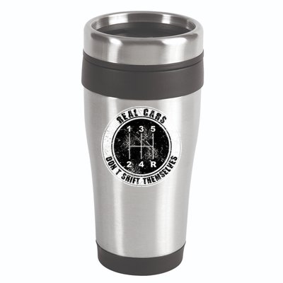 Real Cars Don't Shift Themselves Ual Transmission Gift 16oz Travel Tumbler