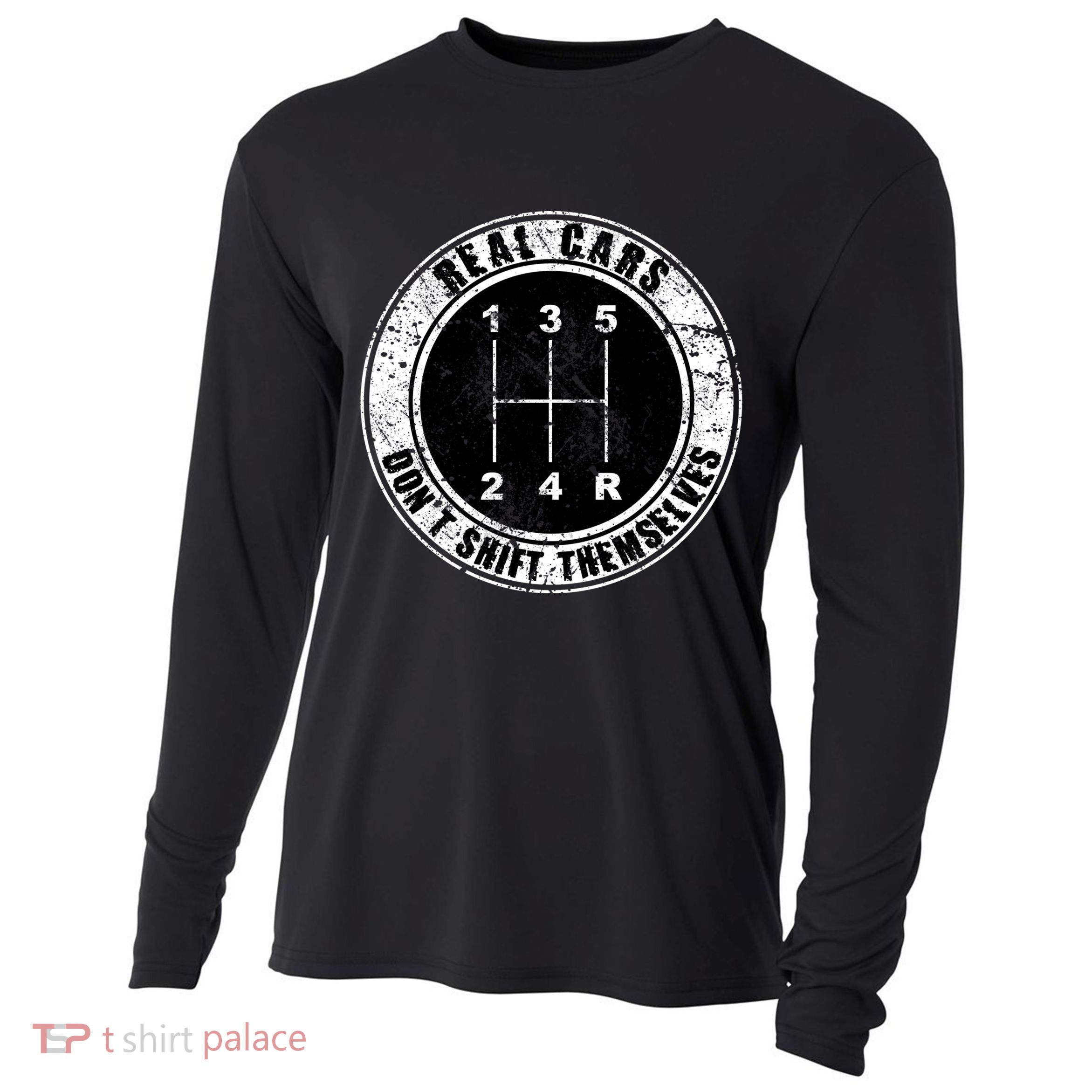 Real Cars Don't Shift Themselves Ual Transmission Gift Cooling Performance Long Sleeve Crew