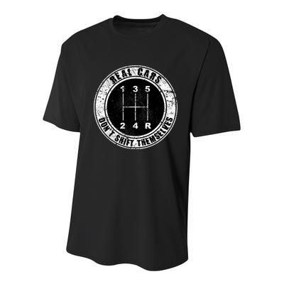 Real Cars Don't Shift Themselves Ual Transmission Gift Youth Performance Sprint T-Shirt