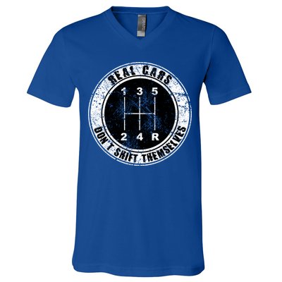 Real Cars Don't Shift Themselves Ual Transmission Gift V-Neck T-Shirt