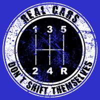 Real Cars Don't Shift Themselves Ual Transmission Gift Button