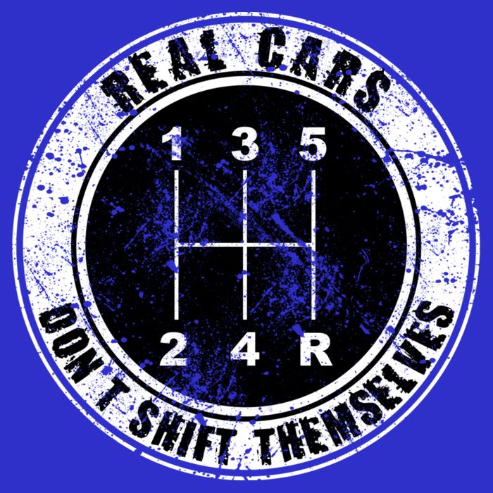 Real Cars Don't Shift Themselves Ual Transmission Gift Button