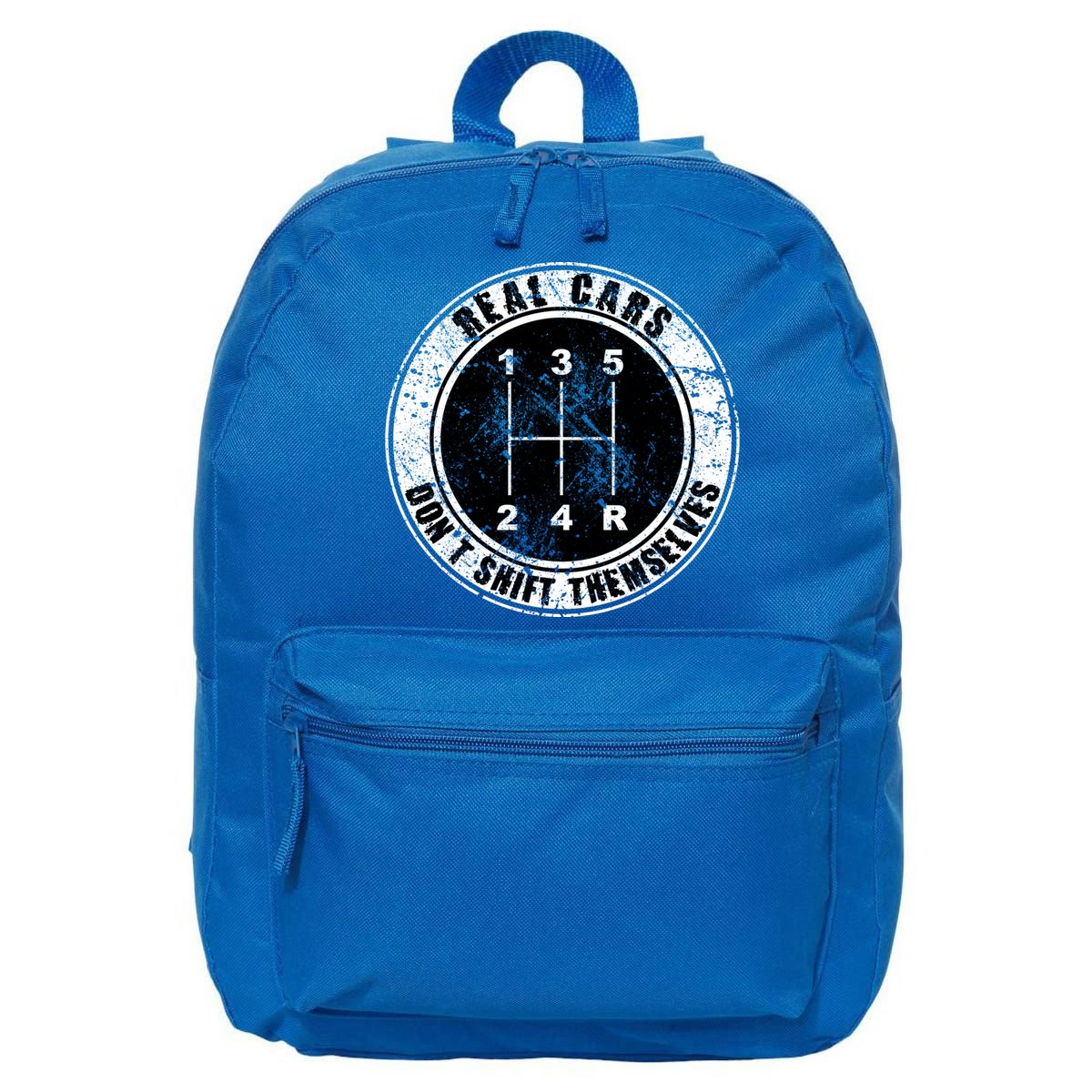 Real Cars Don't Shift Themselves Ual Transmission Gift 16 in Basic Backpack