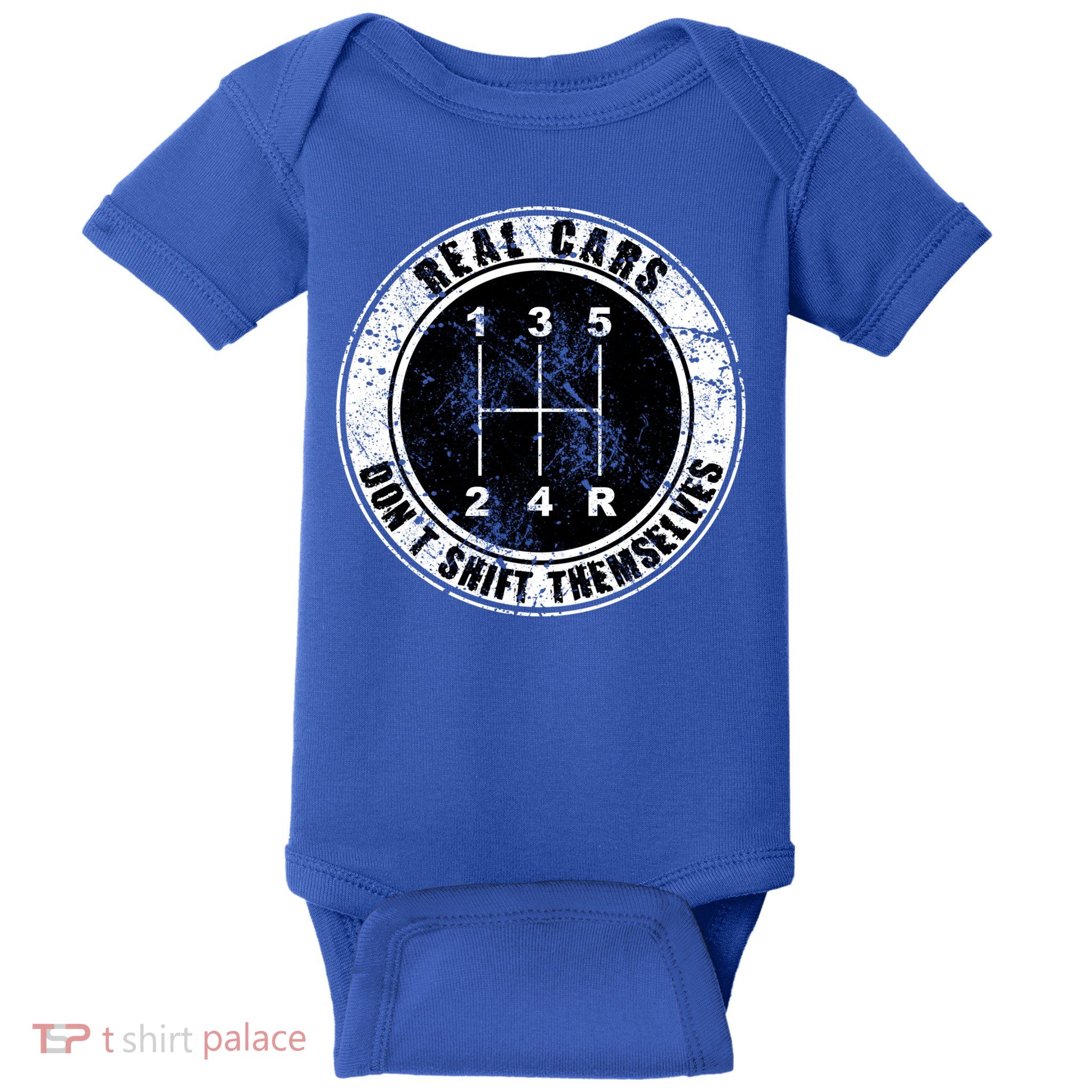 Real Cars Don't Shift Themselves Ual Transmission Gift Baby Bodysuit