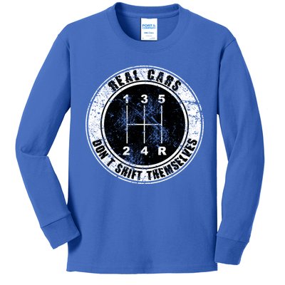 Real Cars Don't Shift Themselves Ual Transmission Gift Kids Long Sleeve Shirt
