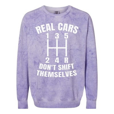 Real Cars DonT Shift Themselves Mechanic Auto Racing Colorblast Crewneck Sweatshirt