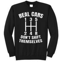 Real Cars DonT Shift Themselves Mechanic Auto Racing Sweatshirt