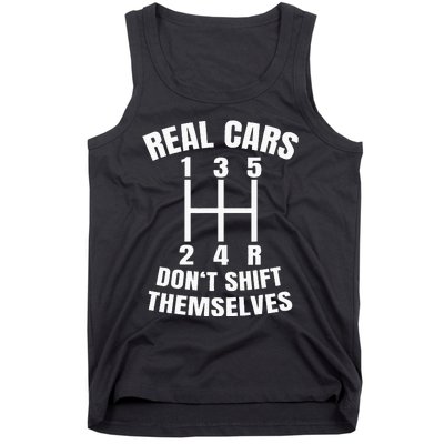 Real Cars DonT Shift Themselves Mechanic Auto Racing Tank Top