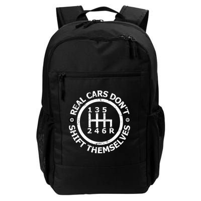 Real Cars Dont Shift Themselves Ual Shift Mechanic Gift Daily Commute Backpack