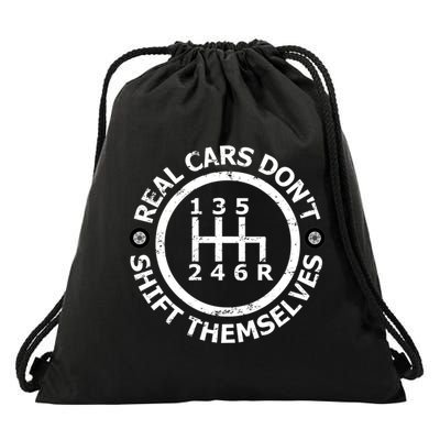 Real Cars Dont Shift Themselves Ual Shift Mechanic Gift Drawstring Bag