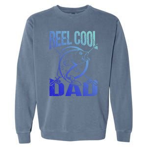 Reel Cool Dad Fathers Day Daddy Fishing Dad Gift Garment-Dyed Sweatshirt