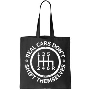 Real Cars Dont Shift Themselves Ual Shift Mechanic Tote Bag