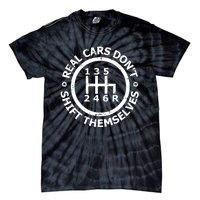 Real Cars Dont Shift Themselves Ual Shift Mechanic Tie-Dye T-Shirt