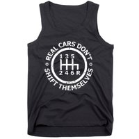 Real Cars Dont Shift Themselves Ual Shift Mechanic Tank Top