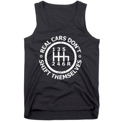 Real Cars Dont Shift Themselves Ual Shift Mechanic Tank Top