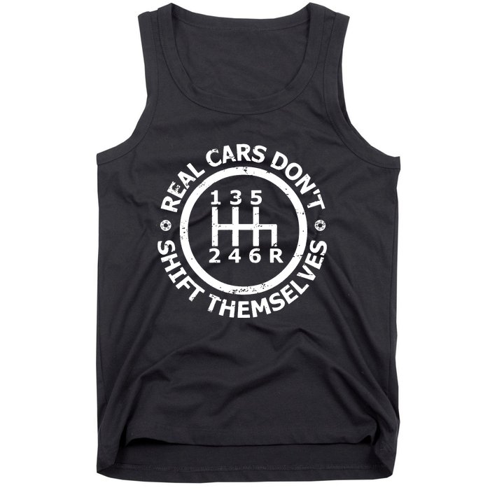 Real Cars Dont Shift Themselves Ual Shift Mechanic Tank Top