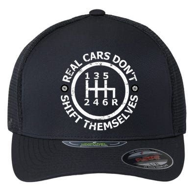 Real Cars DonT Shift Themselves Six Speed Drifting Flexfit Unipanel Trucker Cap