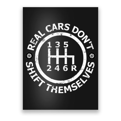 Real Cars DonT Shift Themselves Six Speed Drifting Poster