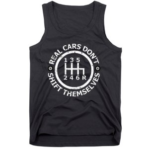 Real Cars DonT Shift Themselves Six Speed Drifting Tank Top